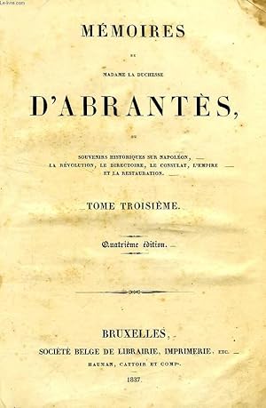 Seller image for MEMOIRES DE MADAME LA DUCHESSE D'ABRANTES, TOME III for sale by Le-Livre