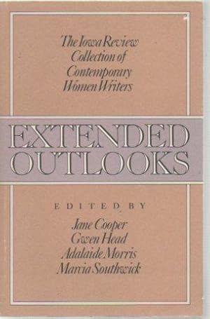 Seller image for Extended Outlooks: The Iowa Review Collection of Contemporary Women Writers for sale by Bookfeathers, LLC