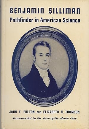 Seller image for Benjamin Silliman: Pathfinder in American Science for sale by Fireproof Books