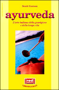 Seller image for Ayurveda. L'arte indiana della guarigione e della lunga vita. for sale by FIRENZELIBRI SRL