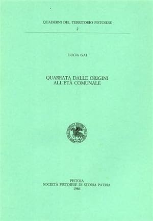 Seller image for Quarrata dalle origini all'Et Comunale. for sale by FIRENZELIBRI SRL