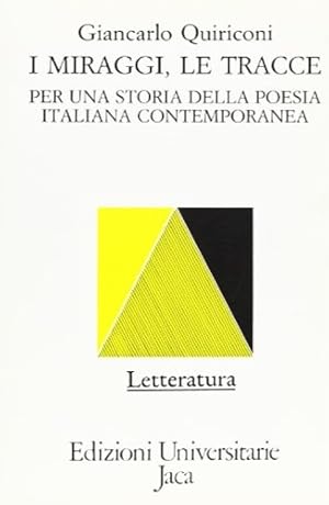 Immagine del venditore per I miraggi, le tracce. Per una storia della poesia italiana contemporanea. venduto da FIRENZELIBRI SRL