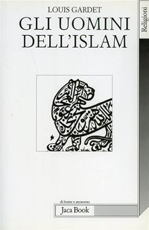 Bild des Verkufers fr Gli uomini dell'Islam. zum Verkauf von FIRENZELIBRI SRL