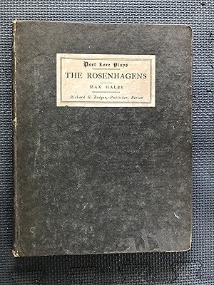 Seller image for The Rosenhagens (A Drama in 3 Acts). Tr. by Paul H. Grummann. The Fountain of the Satyr, Tr. fr. the Portuguese by E. W. Olmsted and F. D. Burnet; Tr. from the French by Roy Temple House for sale by Cragsmoor Books