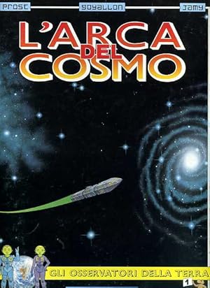 Seller image for Gli osservatori della Terra. Vol.I: L'Arca del Cosmo. L'Archeano. for sale by FIRENZELIBRI SRL