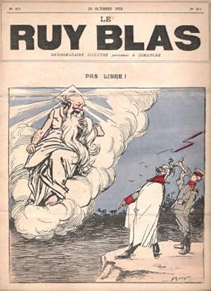 Le Ruy Blas : Hebdomadaire illustré n° 471 - 10 Octobre 1915 : Pas Libre !