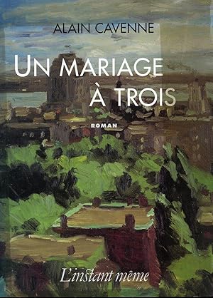 Bild des Verkufers fr Un mariage  trois zum Verkauf von Librairie Le Nord