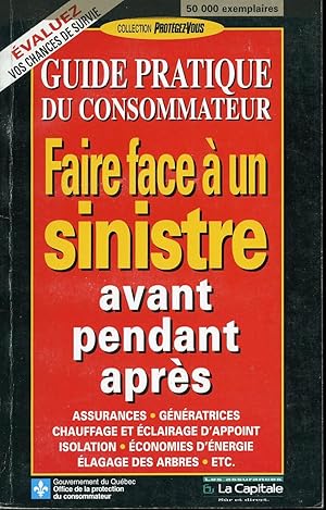 Guide pratique du consommateur - Faire face à un sinistre avant pendant après