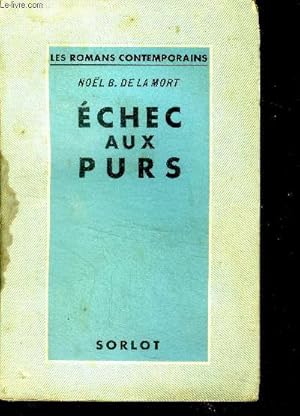 Seller image for Echec aux purs - Collection " Les Romans Contemporains " for sale by Le-Livre