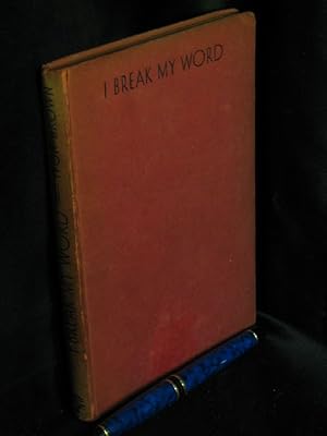 Image du vendeur pour I break my word - LAGERR�UMUNG mis en vente par Erlbachbuch Antiquariat