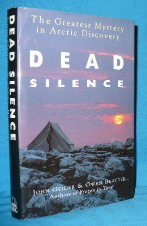 Imagen del vendedor de Dead Silence: The Greatest Mystery in Arctic Discovery a la venta por Alhambra Books