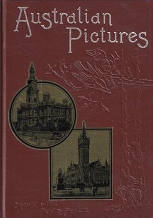 Imagen del vendedor de AUSTRALIAN PICTURES, Drawn with Pen and Pencil. A facsimile of the volume originally published in 1886 a la venta por Jean-Louis Boglio Maritime Books