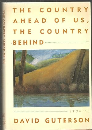 Seller image for The Country Ahead of Us, The Country Behind for sale by Lavendier Books