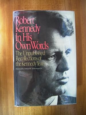 ROBERT KENNEDY: IN HIS OWN WORDS