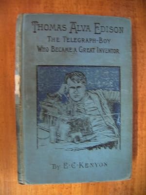 Immagine del venditore per THOMAS ALVA EDISON: THE TELEGRAPH BOY WHO BECAME A GREAT INVENTOR venduto da Uncle Peter's Books