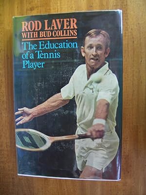 Seller image for EDUCATION OF A TENNIS PLAYER for sale by Uncle Peter's Books