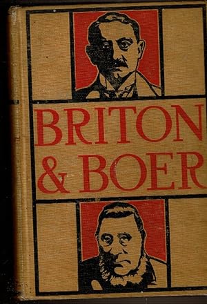 Seller image for BRITON AND BOER Both Sides Fo the South African Question for sale by Circle City Books