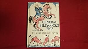 Seller image for GENERAL BILLYCOCK'S PIGS for sale by Betty Mittendorf /Tiffany Power BKSLINEN