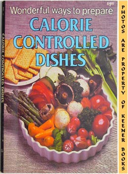 Wonderful Ways To Prepare Calorie Controlled Dishes: Wonderful Ways To Prepare Series