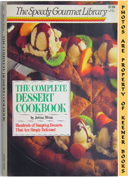 Bild des Verkufers fr The Complete Dessert Cookbook: The Speedy Gourmet Library Series zum Verkauf von Keener Books (Member IOBA)