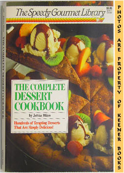 Immagine del venditore per The Complete Dessert Cookbook: The Speedy Gourmet Library Series venduto da Keener Books (Member IOBA)