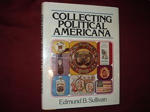 Seller image for Collecting Political Americana. for sale by BookMine