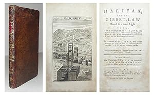 Halifax and its gibbet-law placed in a true light. Together with a description of the town [] Wi...