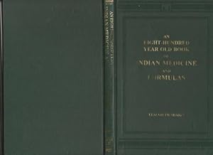 An Eight Hundred Year Old Book Of Indian Medicine And Formulas : Translated From The Original Ver...