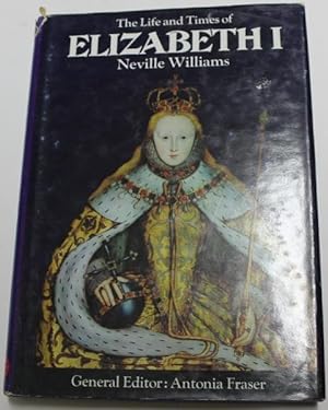 Imagen del vendedor de The Life And Times Of Elizabeth I a la venta por H4o Books