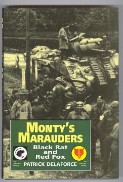 Bild des Verkufers fr MONTY'S MARAUDERS - Black Rat and Red Fox : 4th and 8th Independent Armoured Brigades in WW2 zum Verkauf von A Book for all Reasons, PBFA & ibooknet