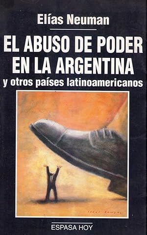 Imagen del vendedor de EL ABUSO DE PODER EN LA ARGENTINA. Y otros paises latinoamericanos a la venta por Buenos Aires Libros