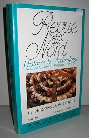 Revue du Nord Histoire & Archéologie Nord de la France Belgique Pays-Bas. Le personnel politique....