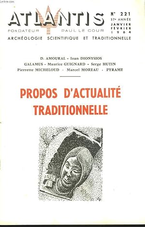 Image du vendeur pour ATLANTIS, ARCHEOLOGIE SCIENTIFIQUE ET TRADITIONNELLE, 37e ANNEE, N221, JANV-FEV 1964. PROPOS D'ACTUALITE TRADITIONNELLE. L'EGLISE A L'HEURE DU CHOIX, par PYRAME/ VERS DES LENDEMAINS APOCALYPTIQUES, par D. AMOURAL/ LE DECHIFFREMENT DE L'ETRUSQUE, par. mis en vente par Le-Livre