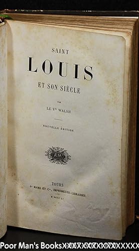 SAINT LOUIS ET SON SIECLE: Walsh, Le Vte