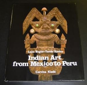 Imagen del vendedor de Indian Art from Mexico to Peru a la venta por Page 1 Books - Special Collection Room