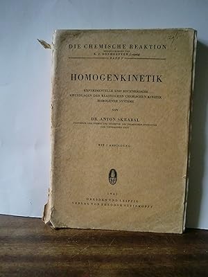 Imagen del vendedor de Homogenkinetik. Experimentelle und rechnerische Grundlagen der klassischen chemischen Kinetik Homogener Systeme - Die Chemische Reaktion Band V a la venta por Antiquarische B�cher Schmidbauer