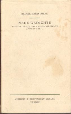 Seller image for Neue Gedichte. Neue Gedichte / Der neuen Gedichte anderer Teil. for sale by Galerie Joy Versandantiquariat  UG (haftungsbeschrnkt)