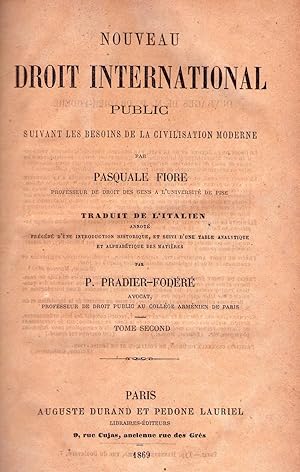 NOUVEAU DROIT INTERNATIONAL PUBLIC. Suivant les besoins de la civilisation moderne. Traduit de l'...