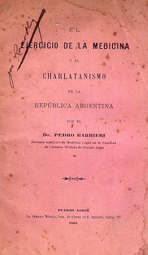 Seller image for EL EJERCICIO DE LA MEDICINA Y EL CHARLATANISMO EN LA REPUBLICA ARGENTINA for sale by Buenos Aires Libros