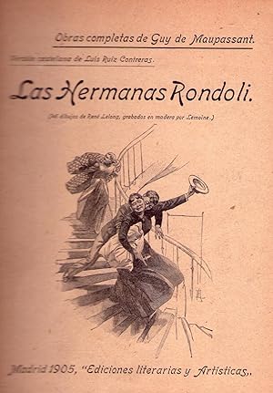 LAS HERMANAS RONDOLI. Versión castellana de Luis Ruiz Contreras. 46 dibujos de René Lelong, graba...