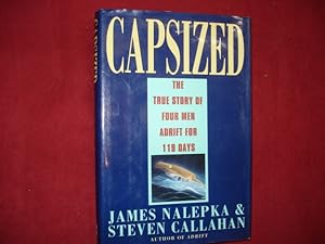 Seller image for Capsized. The True Story of Four Men Adrift for 119 Days. for sale by BookMine