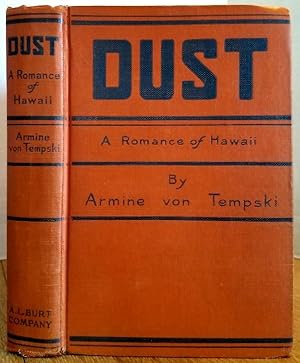 Imagen del vendedor de DUST - A ROMANCE OF HAWAII a la venta por MARIE BOTTINI, BOOKSELLER