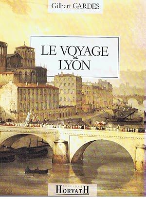 LE VOYAGE DE LYON