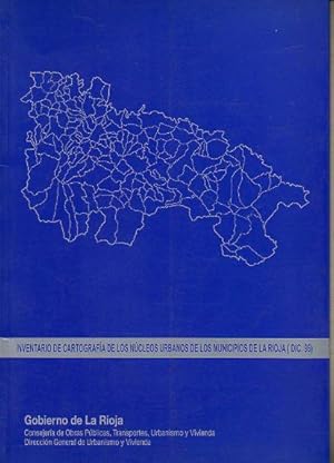 Imagen del vendedor de INVENTARIO DE CARTOGRAFA DE LOS NCLEOS URBANOS DE LOSMUNICIPIOS DE LA RIOJA (DICCIEMBRE 1996). a la venta por angeles sancha libros