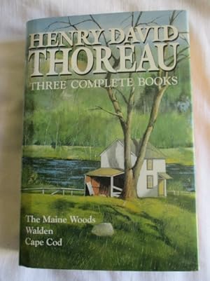 Henry David Thoreau : Three Complete Novels
