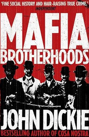 Imagen del vendedor de Mafia Brotherhoods: Camorra, mafia, 'ndrangheta: the rise of the Honoured Societies (Paperback) a la venta por AussieBookSeller