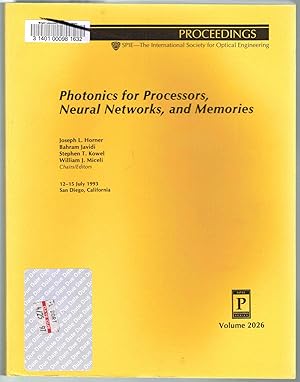 Seller image for Photonics for Processors, Neural Networks, and Memories - Volume 2026, Proceedings of the SPIE, 12-15 July 1993, San Diego, California for sale by SUNSET BOOKS