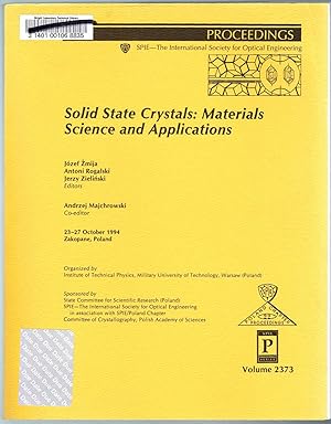 Solid State Crystals: Material Science and Applications - Volume 2373, Proceedings of SPIE Poland...