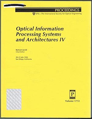 Seller image for Optical Information Processing Systems and Architectures IV - Volume 1772, Proceedings of SPIE, 20-21 July 1992, San Diego, California for sale by SUNSET BOOKS