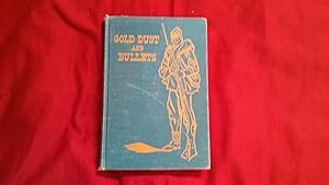 Seller image for GOLD DUST & BULLETS for sale by Betty Mittendorf /Tiffany Power BKSLINEN